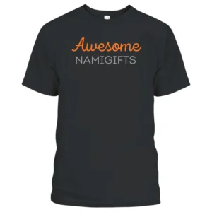 Awesome namigifts T-Shirt